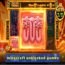 minecraft unblocked games